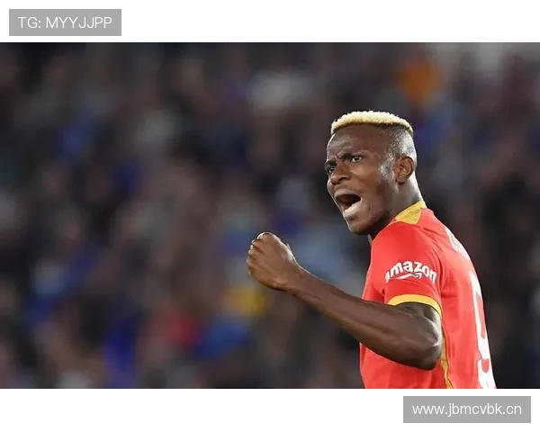 奥斯梅恩国家队关键战表现分析